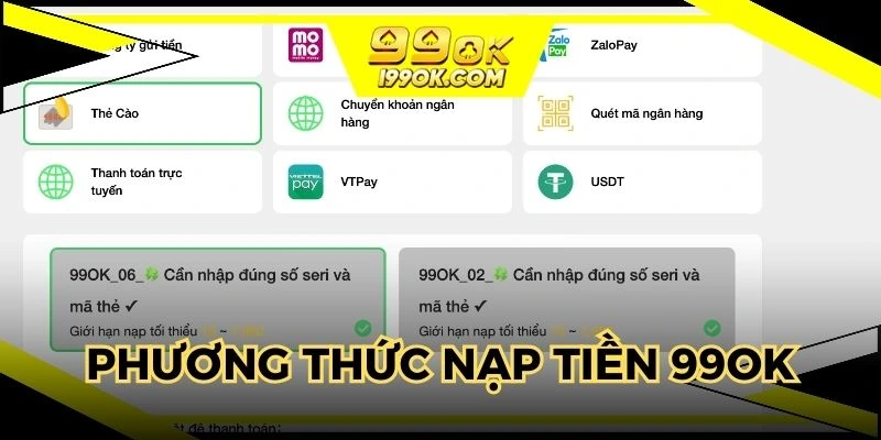 Điểm danh phương thức nạp tiền 99OK mới nhất