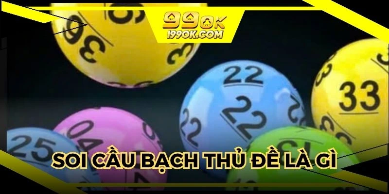 Định nghĩa soi cầu bạch thủ đề là gì dễ hiểu