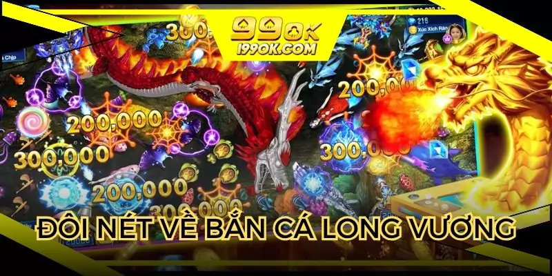 Đôi nét về trò bắn cá Long Vương