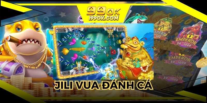 jili vua đánh cá