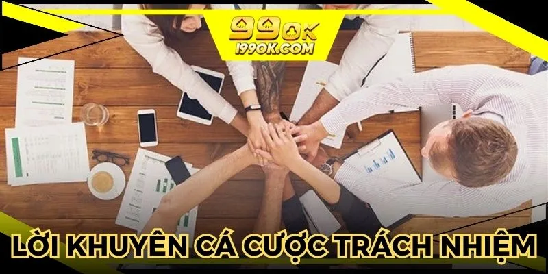 Lời khuyên cá cược trách nhiệm và lành mạnh