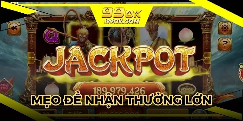 Mẹo để tham gia hiệu quả và nhận thưởng lớn