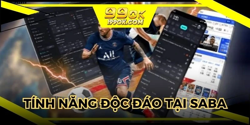 Tính năng độc đáo tại thể thao saba trực tuyến