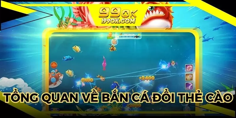 Tổng quan về bắn cá đổi thẻ cào cho hội viên